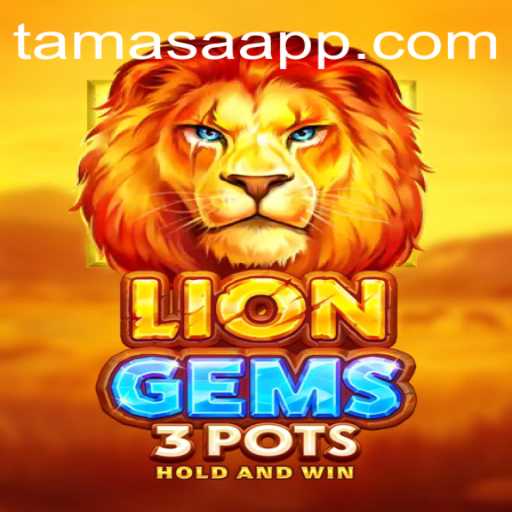 Discover the Thrills of LionGems3pots and the Art of Tamasa: A New Era in Gaming